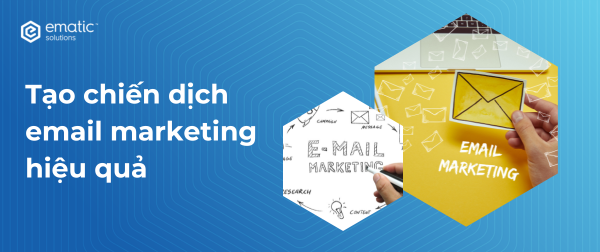 Workflow Email Marketing hiệu quả cùng Ematic Solutions